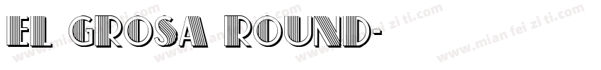 El Grosa Round字体转换